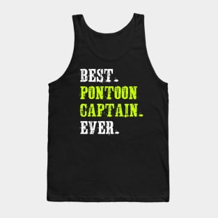 Best Pontoon Captain Ever Tank Top